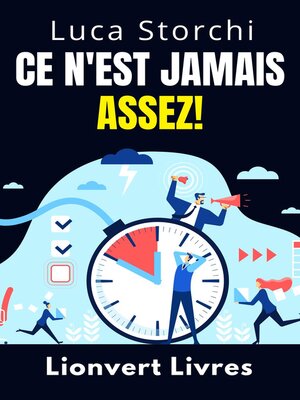 cover image of Ce N'est Jamais Assez!--Découvrez Comment L'insatisfaction Peut Nous Laisser Vides Et Sans But